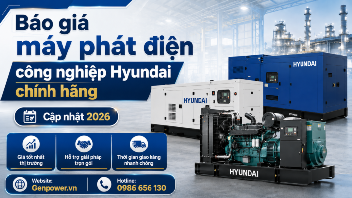 Báo giá máy phát điện Hyundai chính hãng mới nhất 2026
